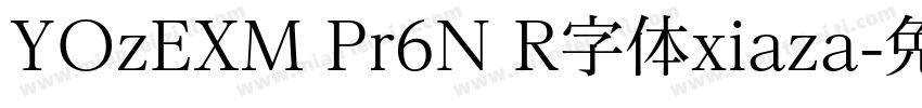 YOzEXM Pr6N R字体xiaza字体转换